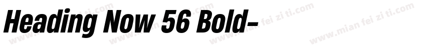 Heading Now 56 Bold字体转换
